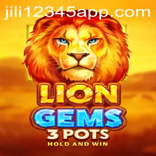 Discover the Exciting World of LionGems3pots with JILI12345